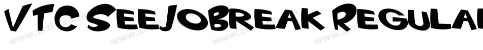 VTC SeeJoBreak Regular字体转换
